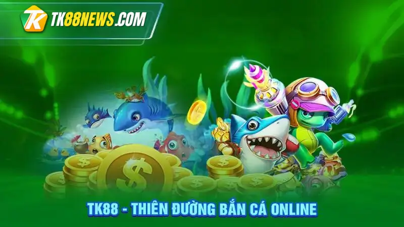 Đặc Điểm Nổi Bật Của Game Bắn Cá TK88