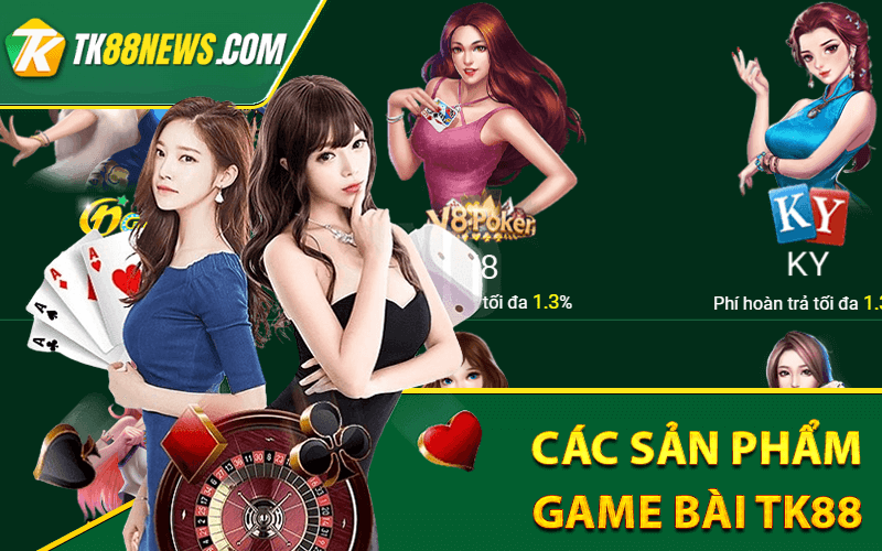 TK88 Đa Dạng Các Loại Game Bài