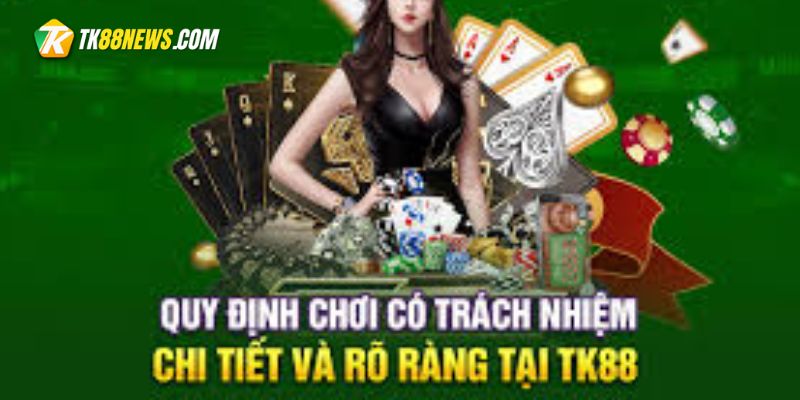 chơi có trách nhiệm TK88